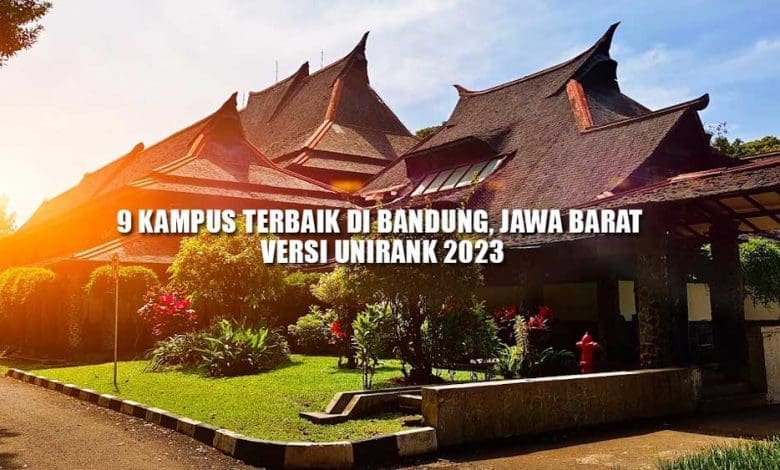 Gudangnya Mahasiswa Berprestasi, Ini 9 Kampus Terbaik di Bandung versi UniRank 2023, ITB Peringkat 3 Nasional – palpres.disway.id – palpres.com