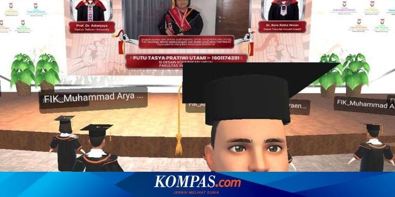 Telkom University Gelar Wisuda Metaverse Pertama di Indonesia – Kompas.com – KOMPAS.com