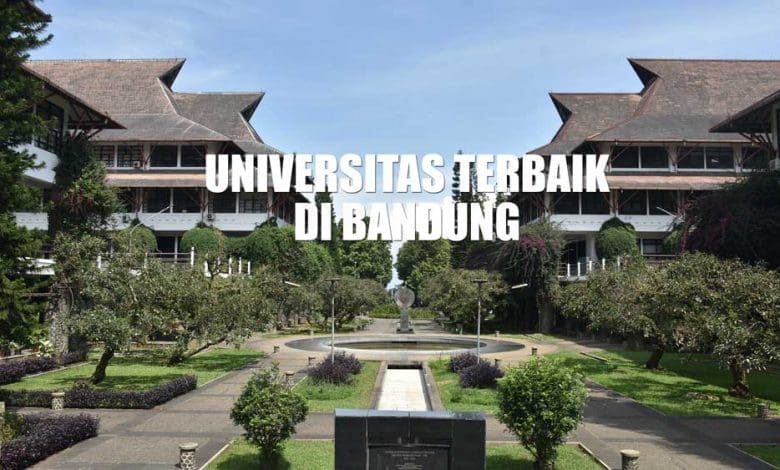 9 Universitas Negeri dan Swasta Terbaik di Bandung versi UniRank by Country 2023, Kampus Mana Saja? – palpres.disway.id – palpres.com