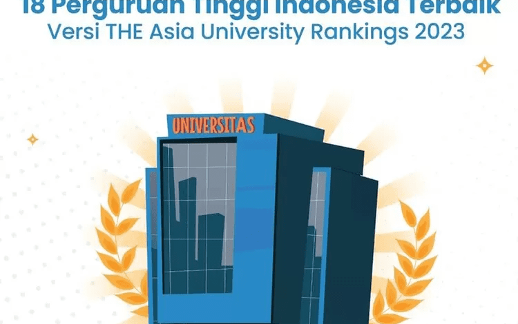 THE Asia University Rankings 2023 Tetapkan 18 Universitas Terbaik Indonesia, UI Nomor 1 – Klik Pendidikan – Klik Pendidikan